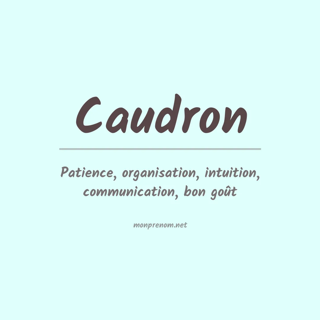 Signification du prénom Caudron