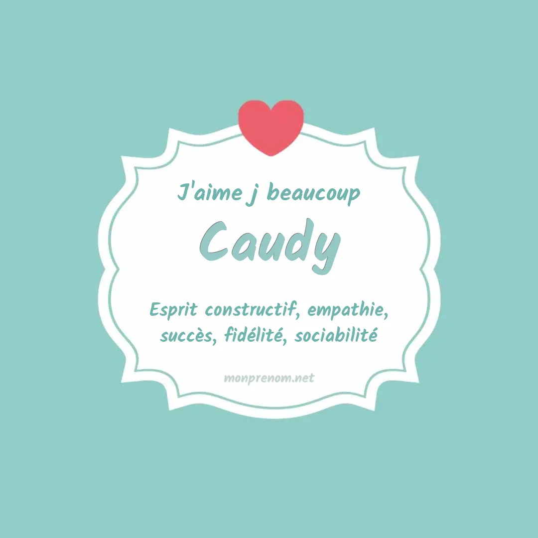 J'aime beaucoup Caudy