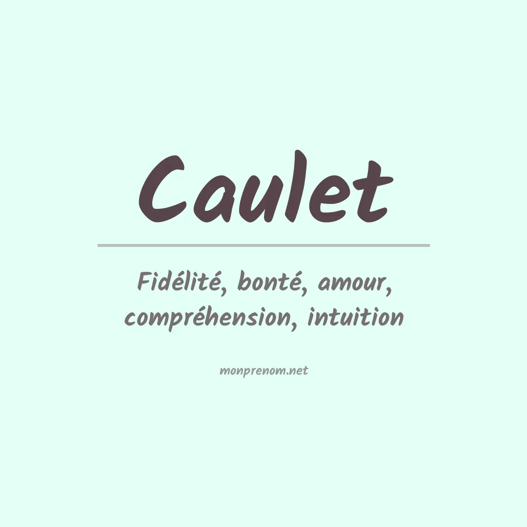 Signification du prénom Caulet