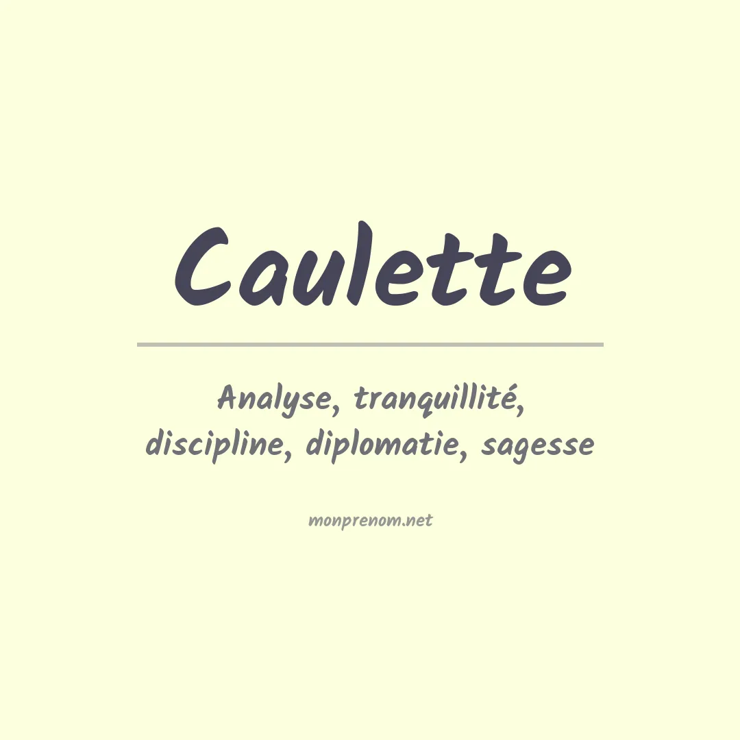 Signification du prénom Caulette