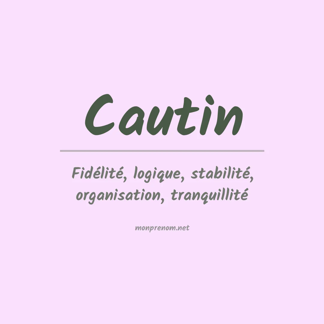 Signification du prénom Cautin