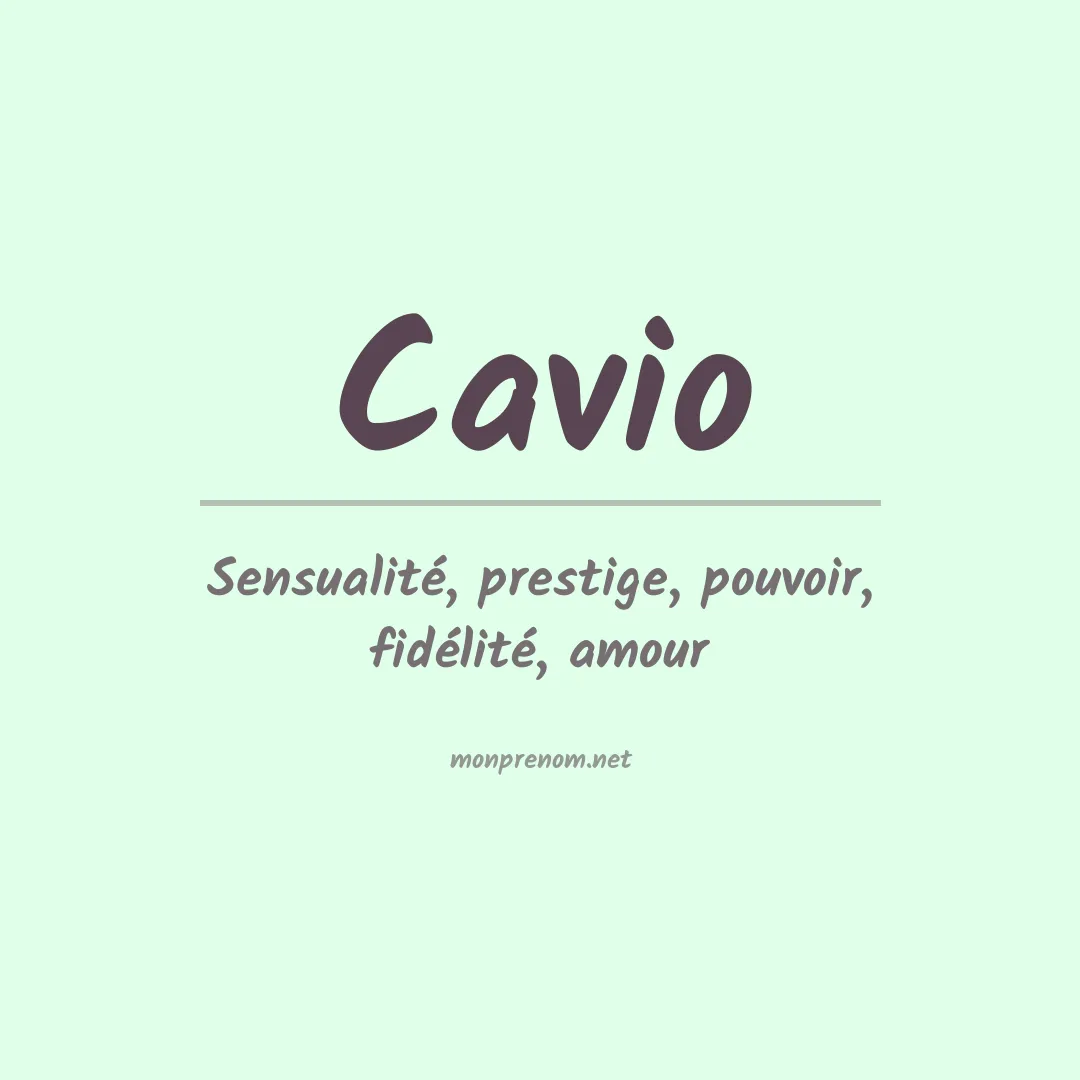 Signification du prénom Cavio