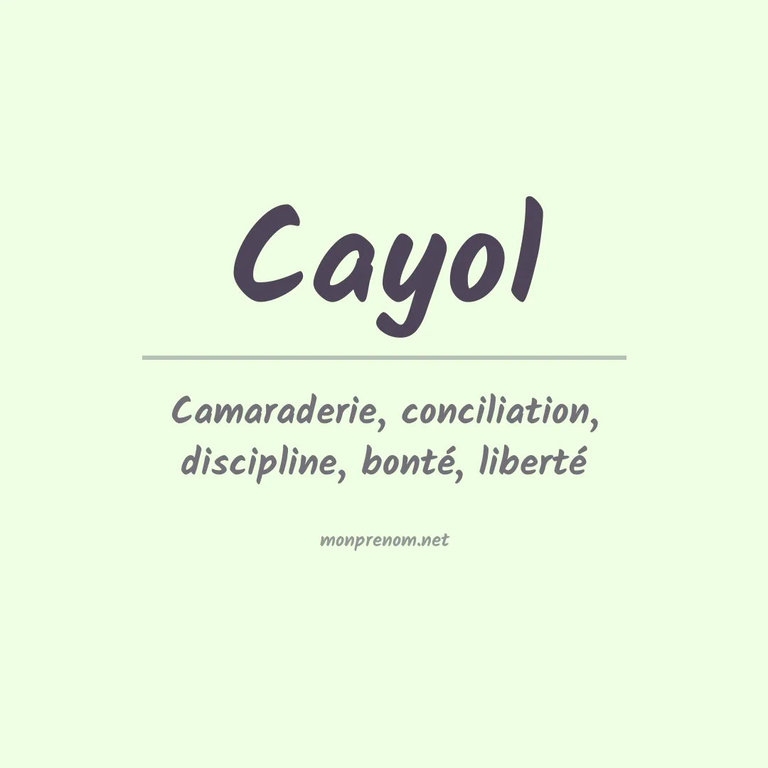 Signification du prénom Cayol