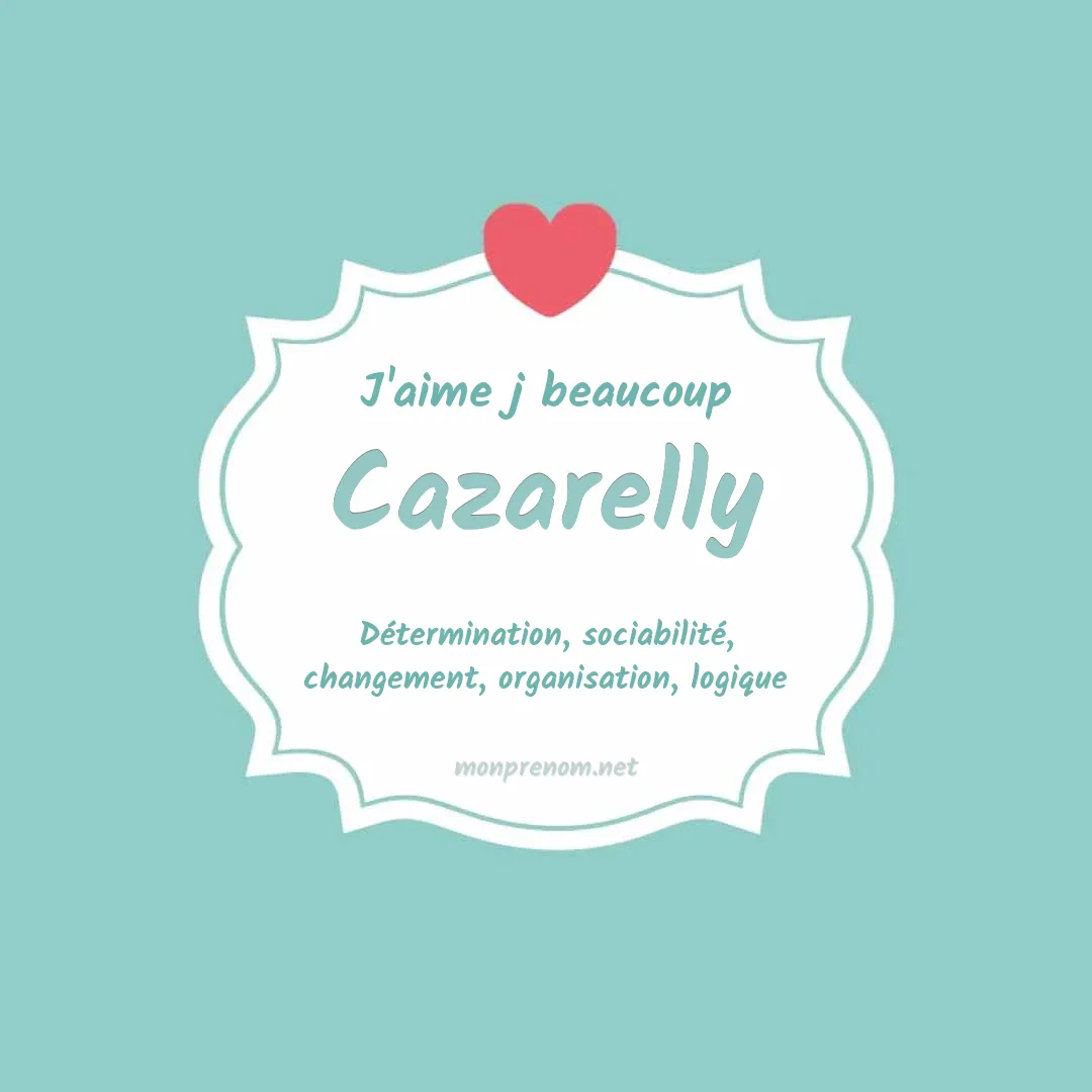 J'aime beaucoup Cazarelly