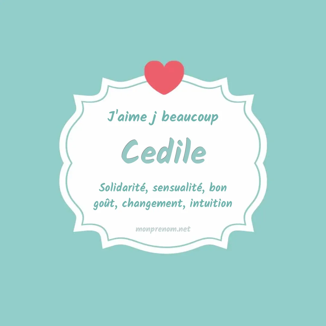 J'aime beaucoup Cedile