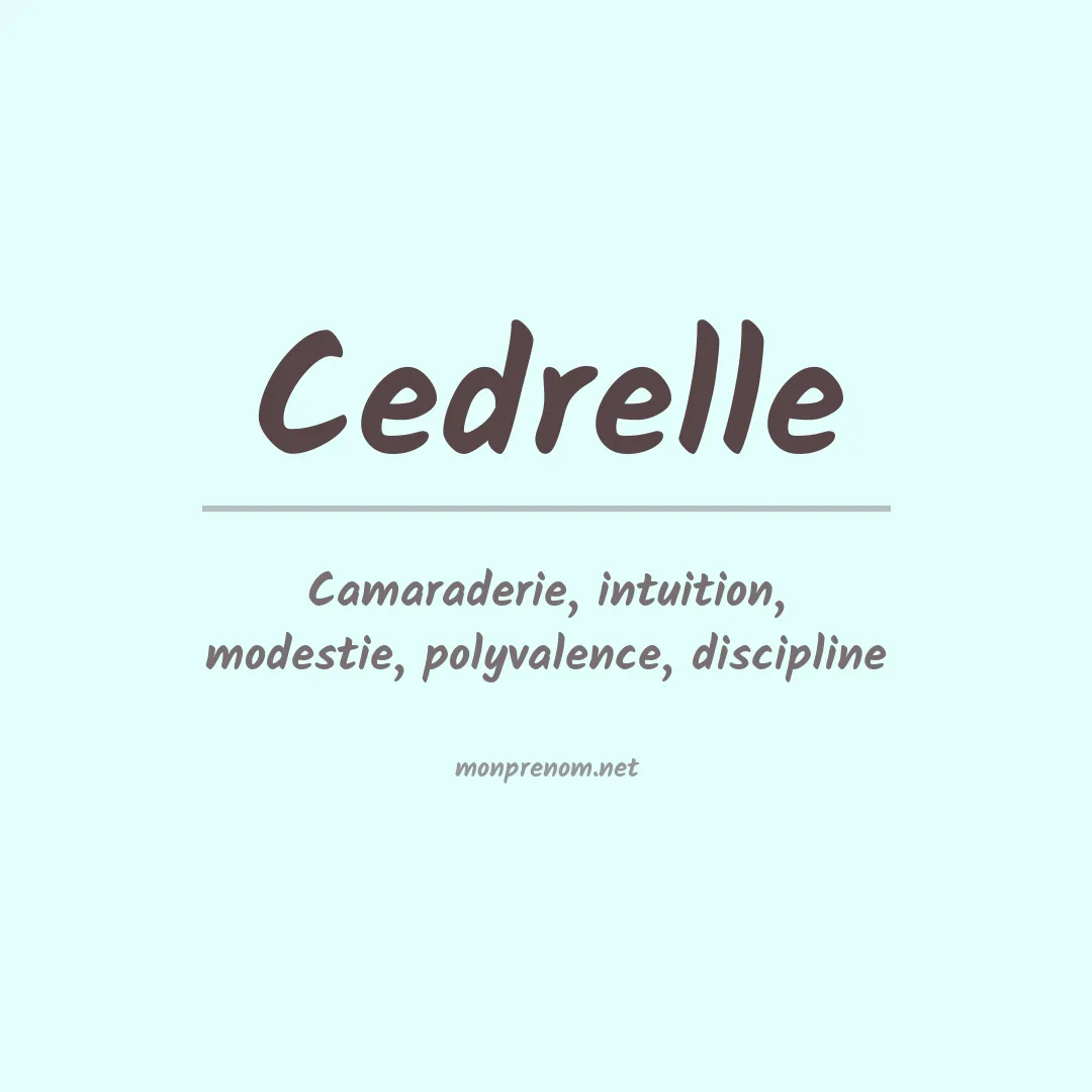 Signification du prénom Cedrelle