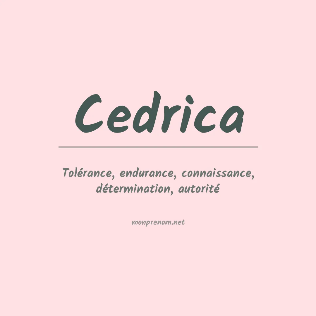 Signification du prénom Cedrica