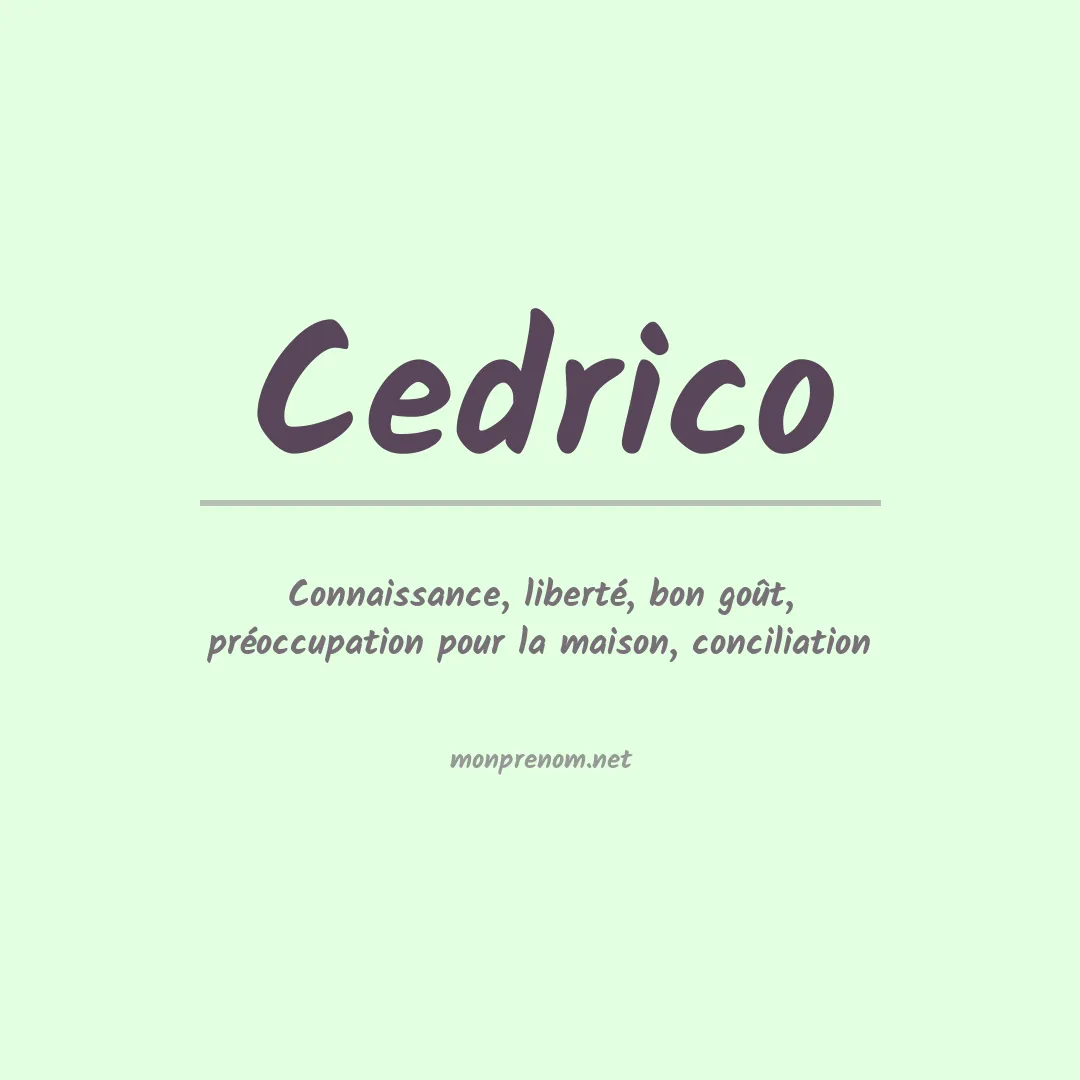 Signification du prénom Cedrico