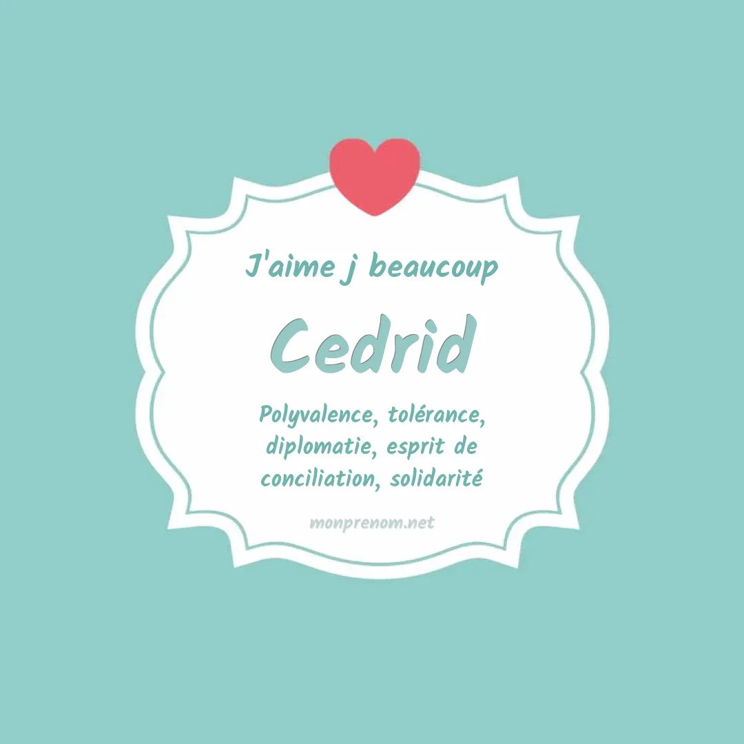 J'aime beaucoup Cedrid