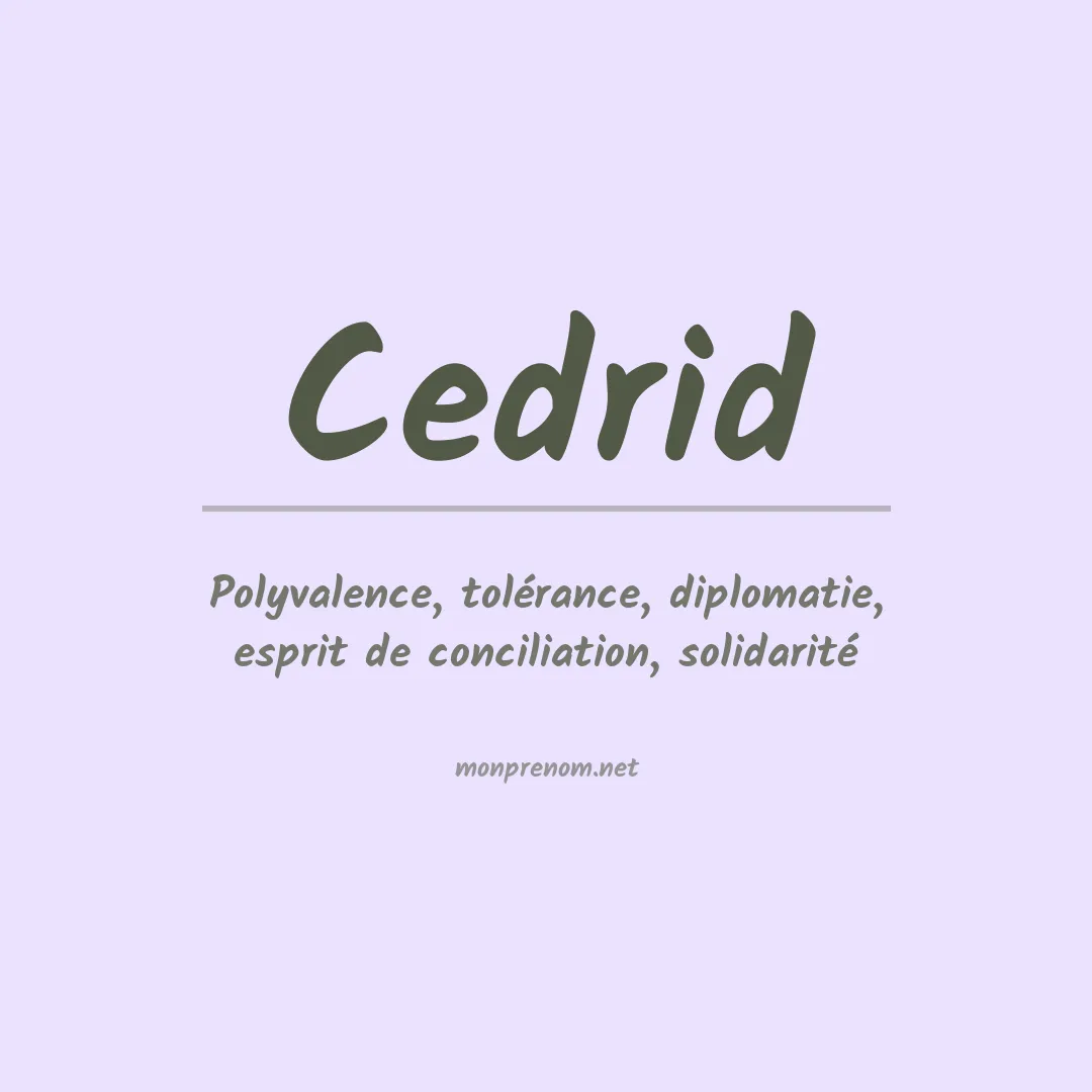 Signification du prénom Cedrid