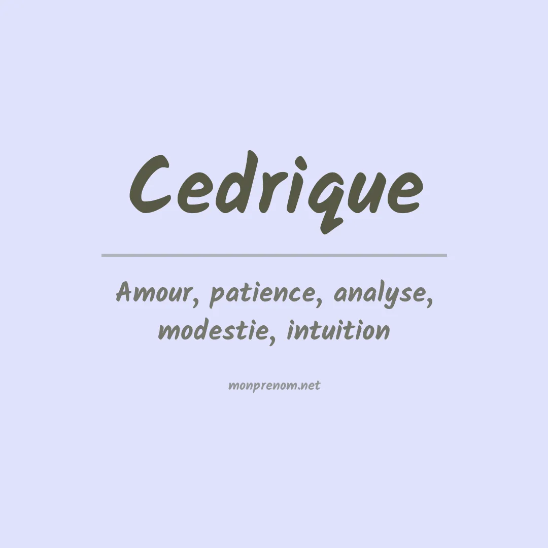 Signification du prénom Cedrique