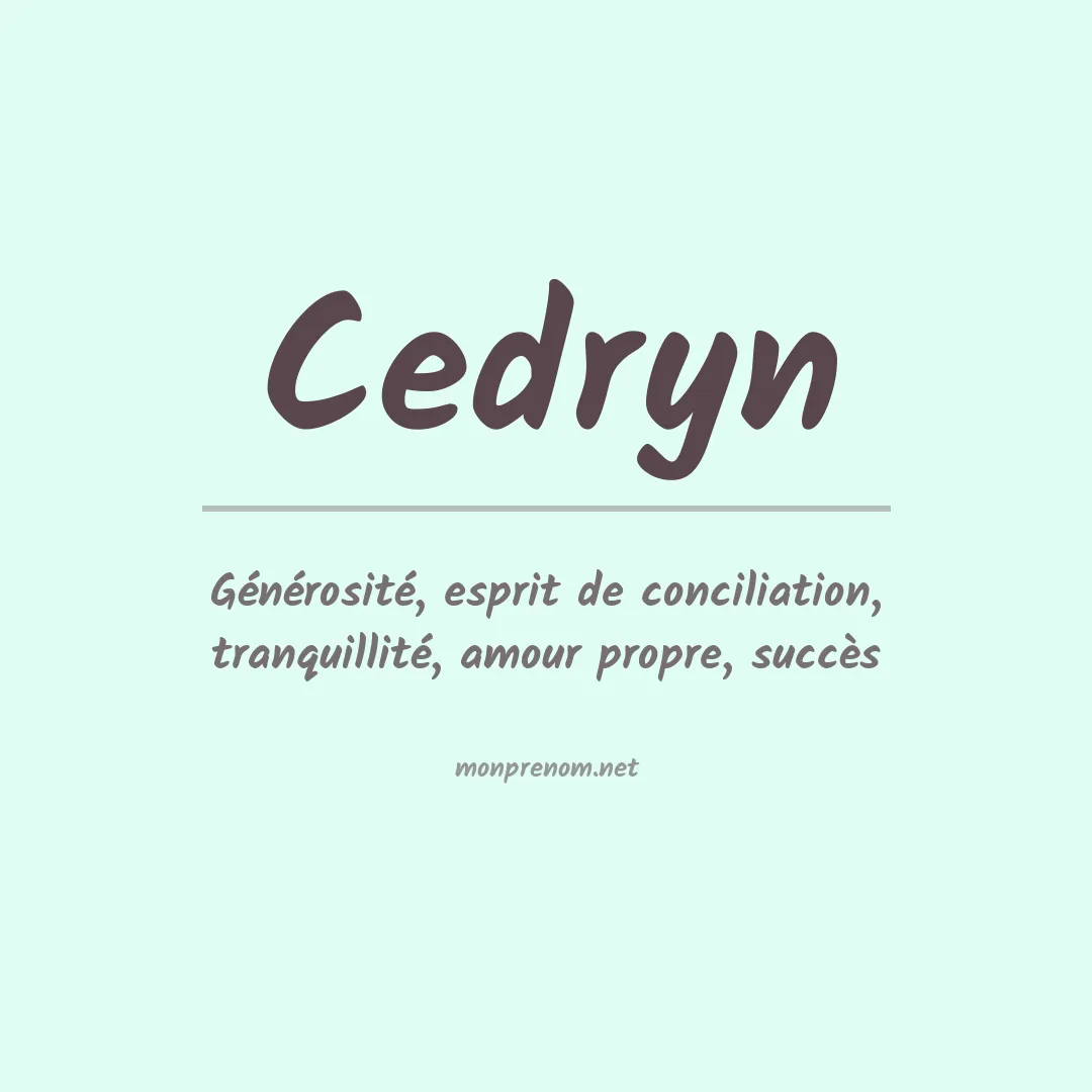 Signification du prénom Cedryn