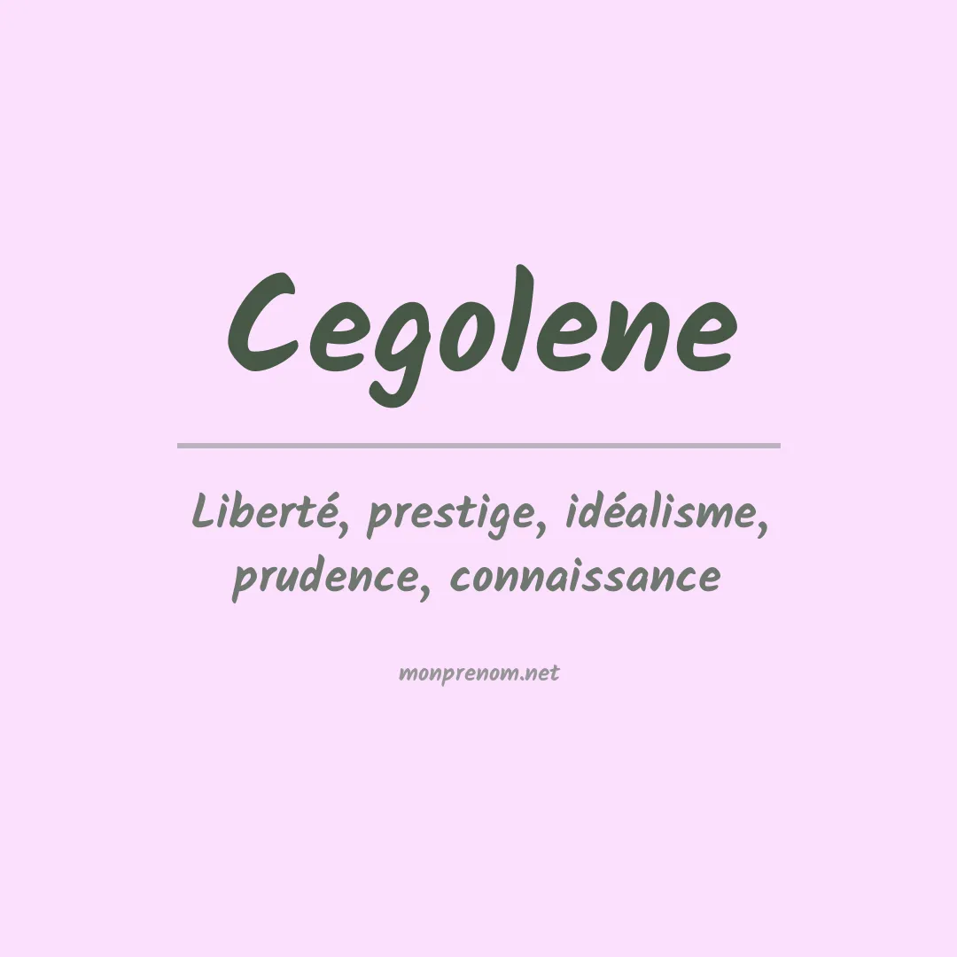 Signification du prénom Cegolene