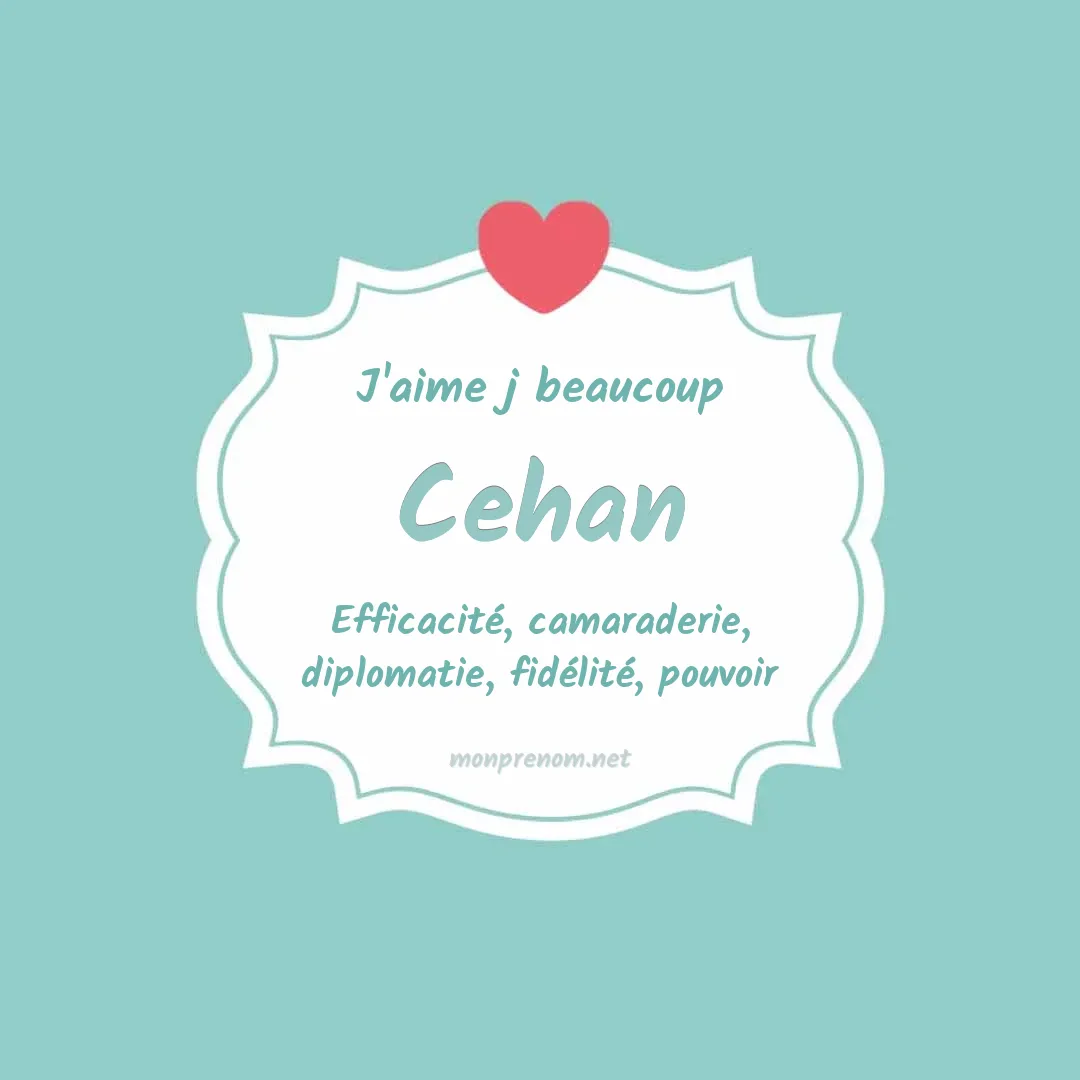 J'aime beaucoup Cehan