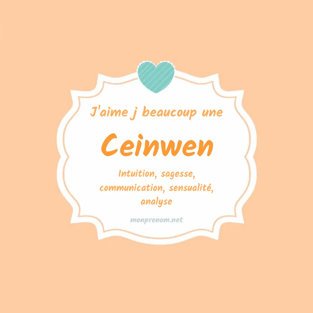 J'aime beaucoup Ceinwen