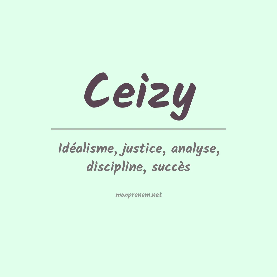 Signification du prénom Ceizy