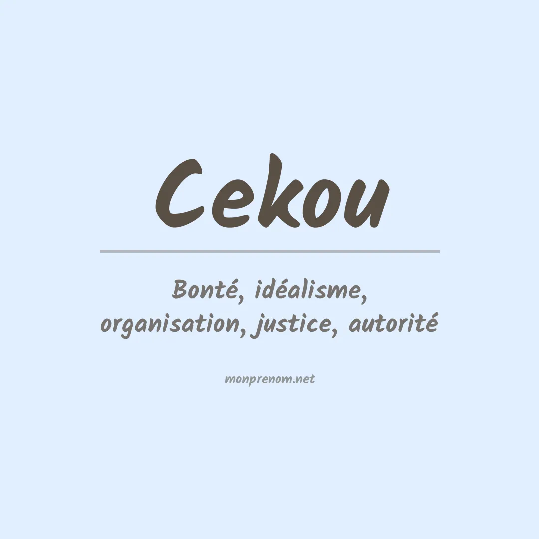 Signification du prénom Cekou