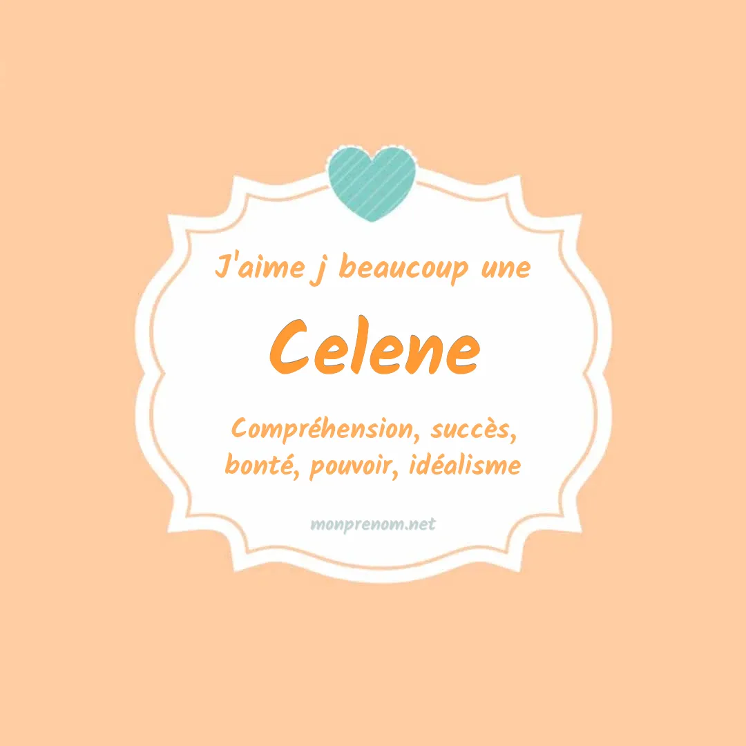 J'aime beaucoup Celene