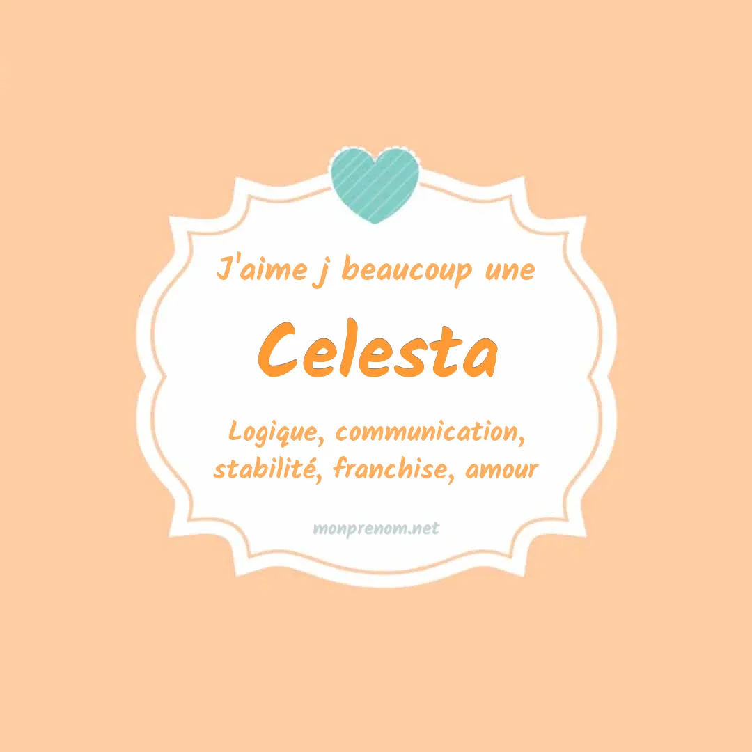 J'aime beaucoup Celesta