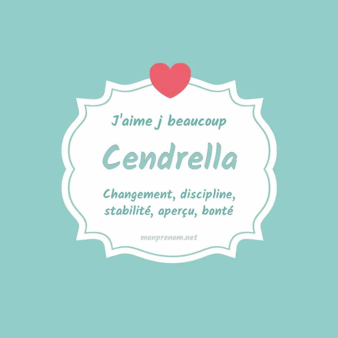 J'aime beaucoup Cendrella
