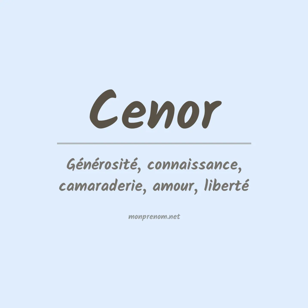 Signification du prénom Cenor