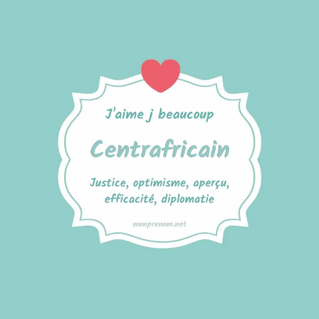 J'aime beaucoup Centrafricain