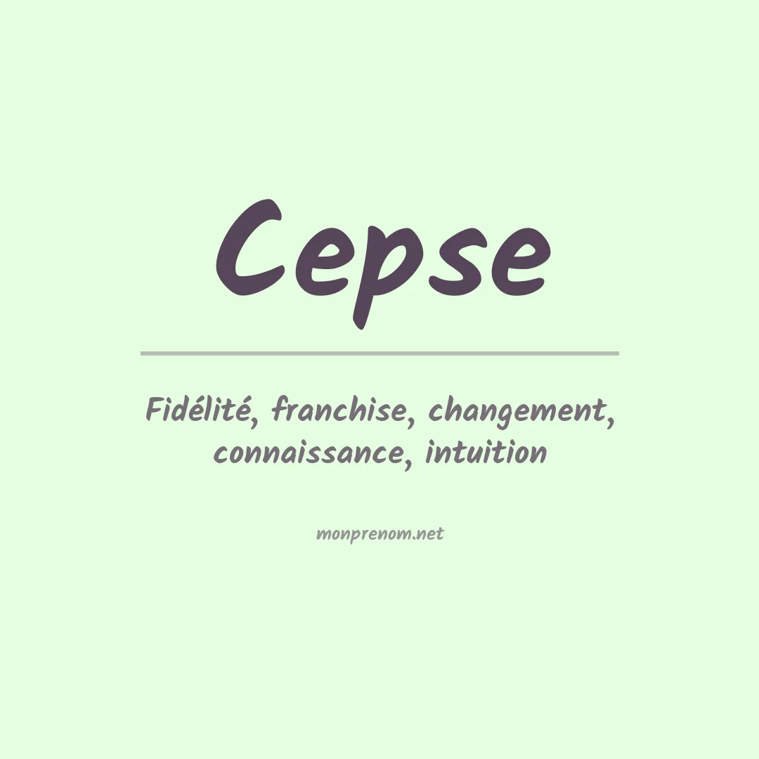 Signification du prénom Cepse