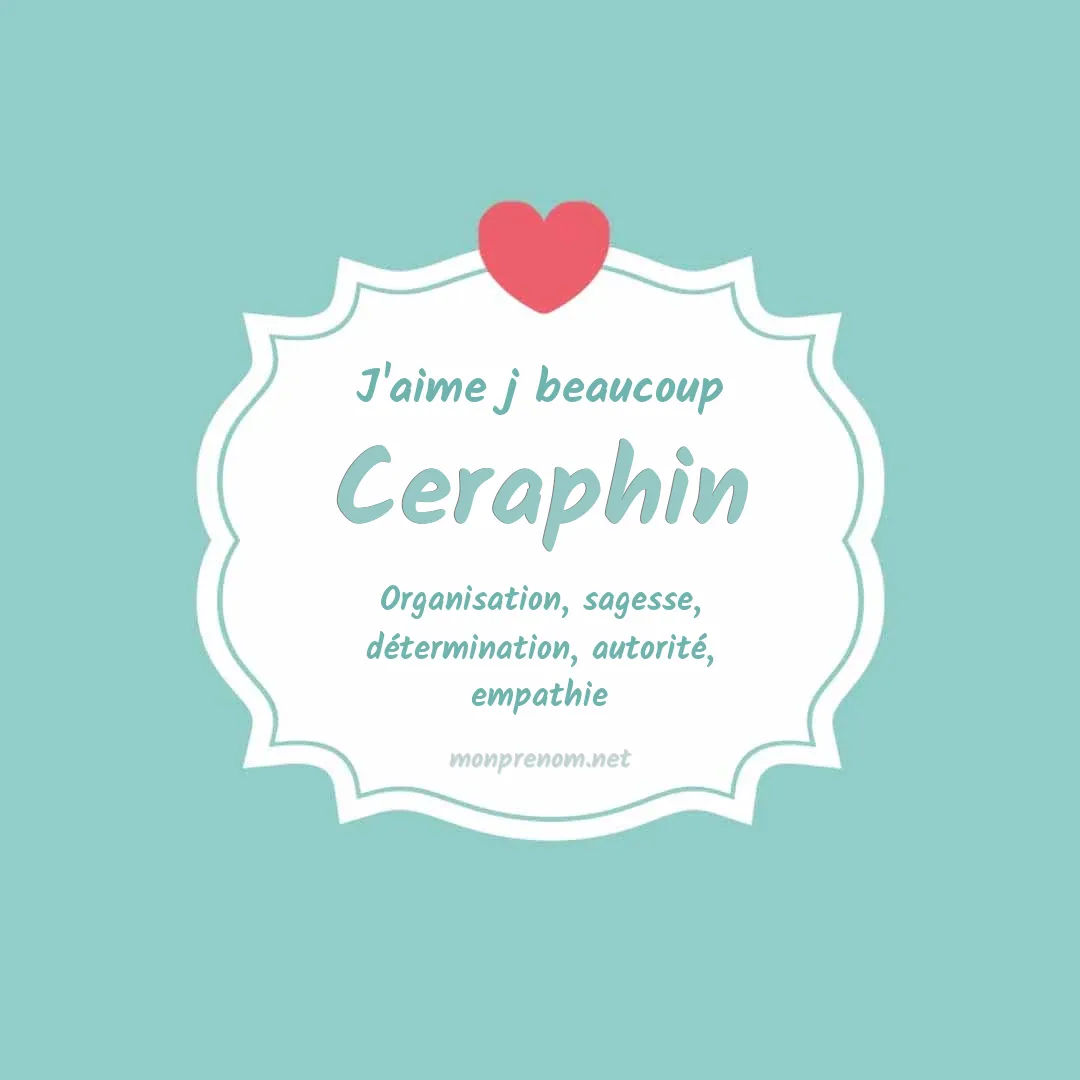 J'aime beaucoup Ceraphin