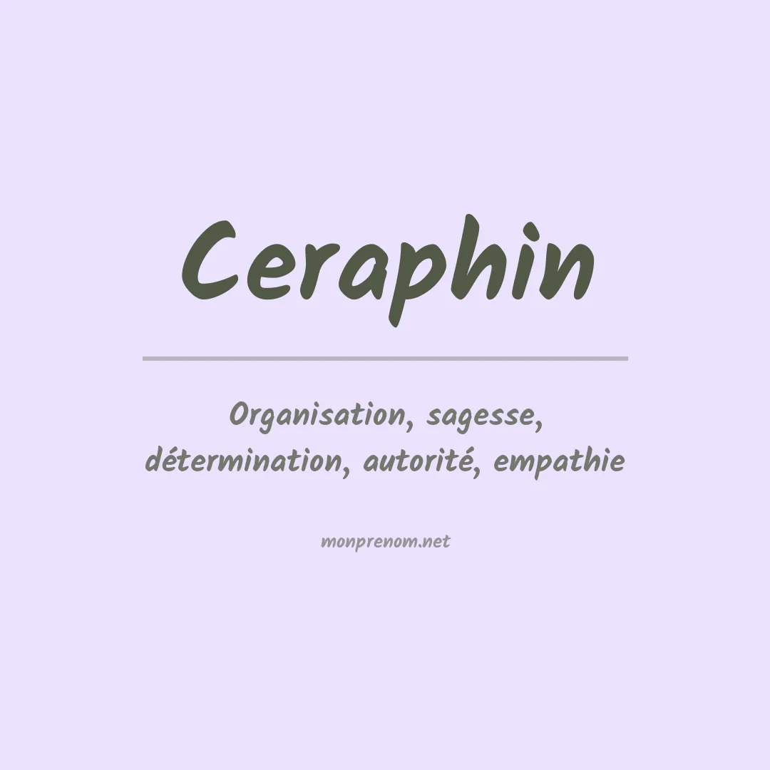 Signification du prénom Ceraphin