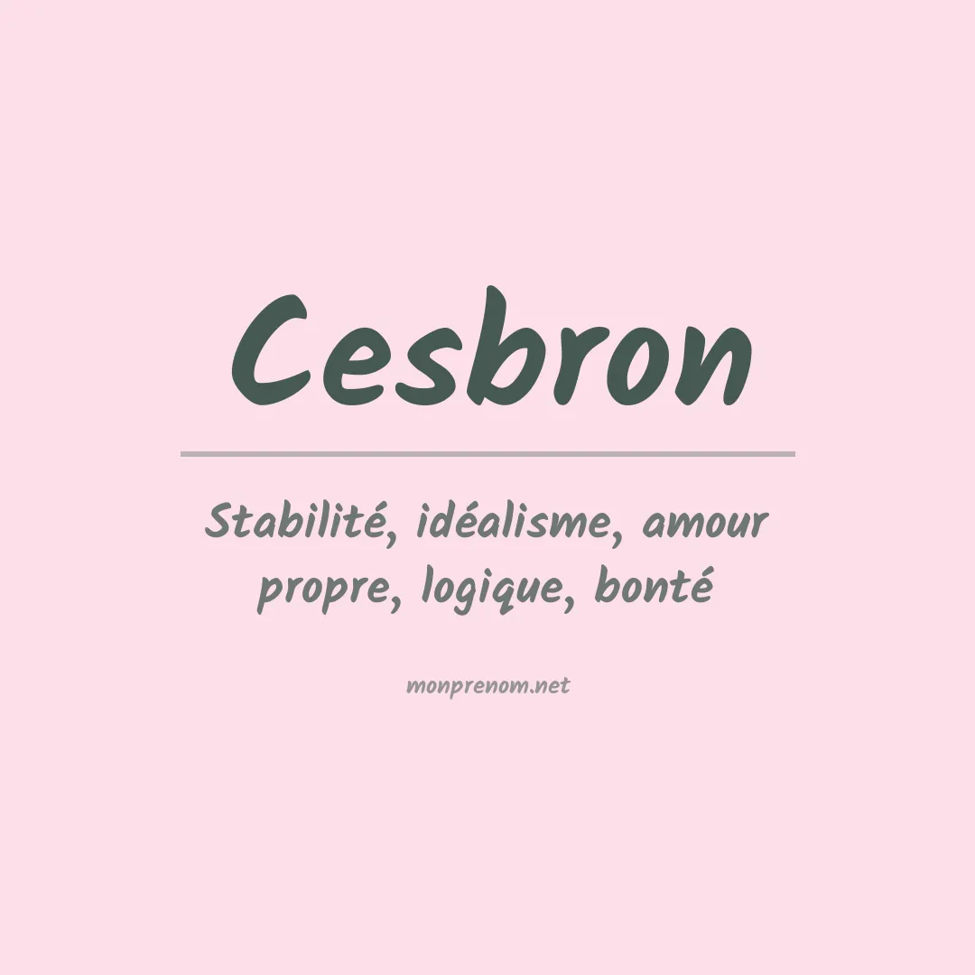 Signification du prénom Cesbron