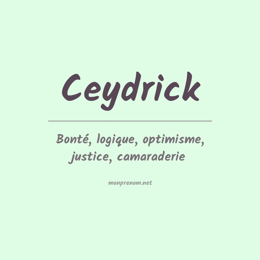 Signification du prénom Ceydrick