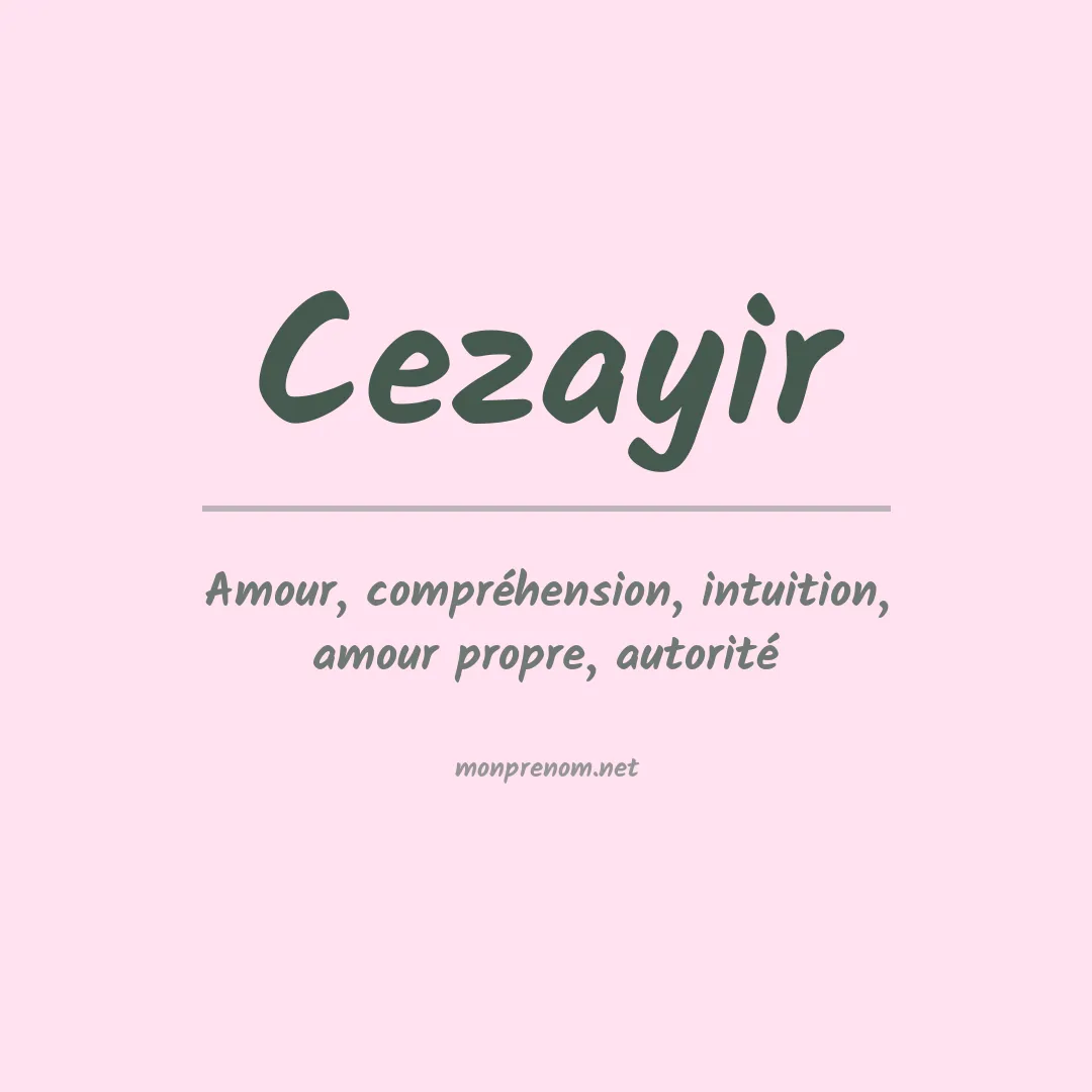 Signification du prénom Cezayir
