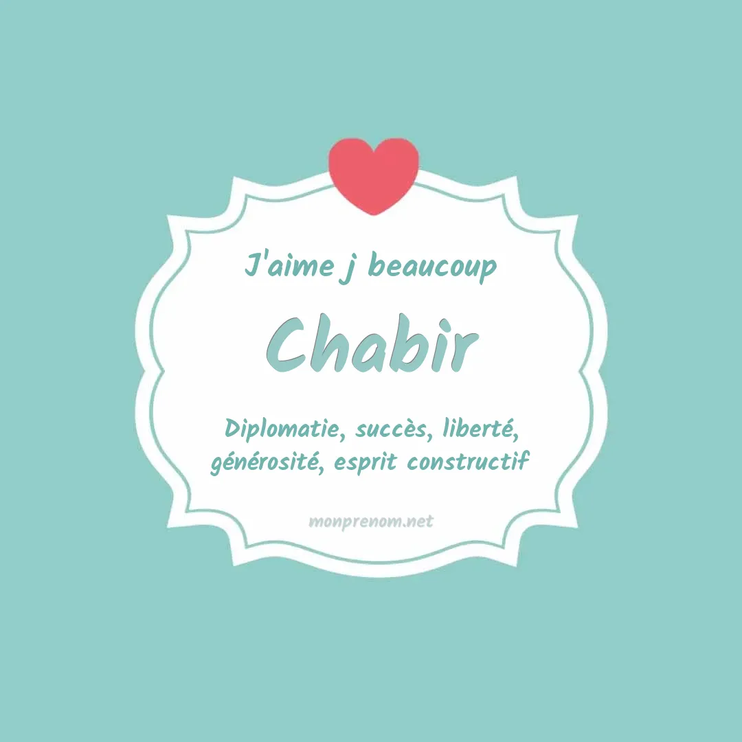 J'aime beaucoup Chabir
