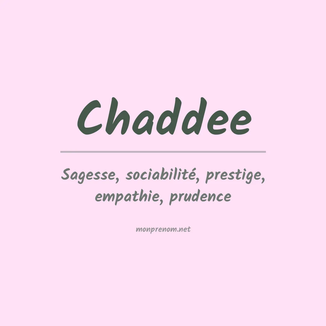 Signification du prénom Chaddee