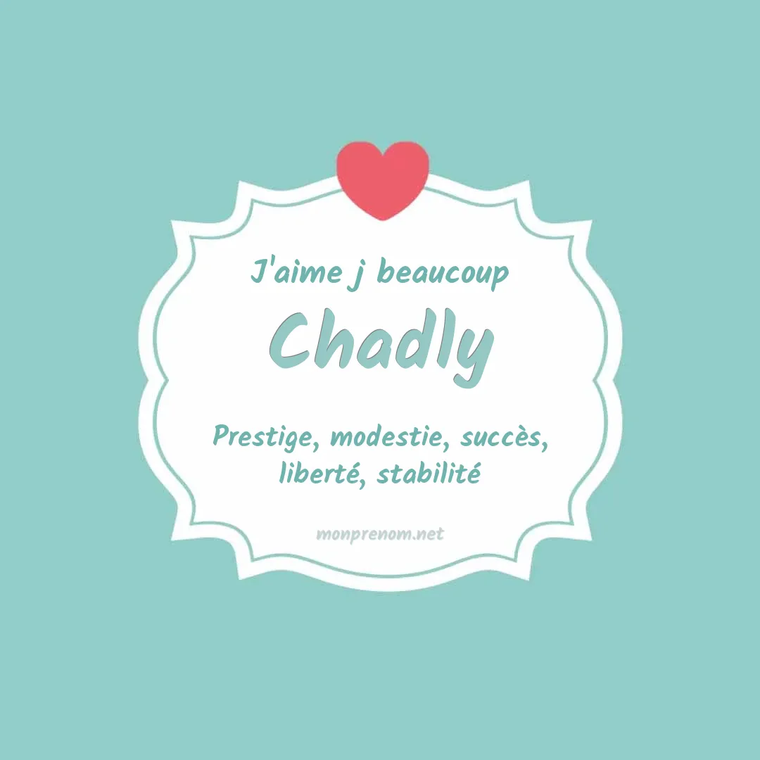 J'aime beaucoup Chadly