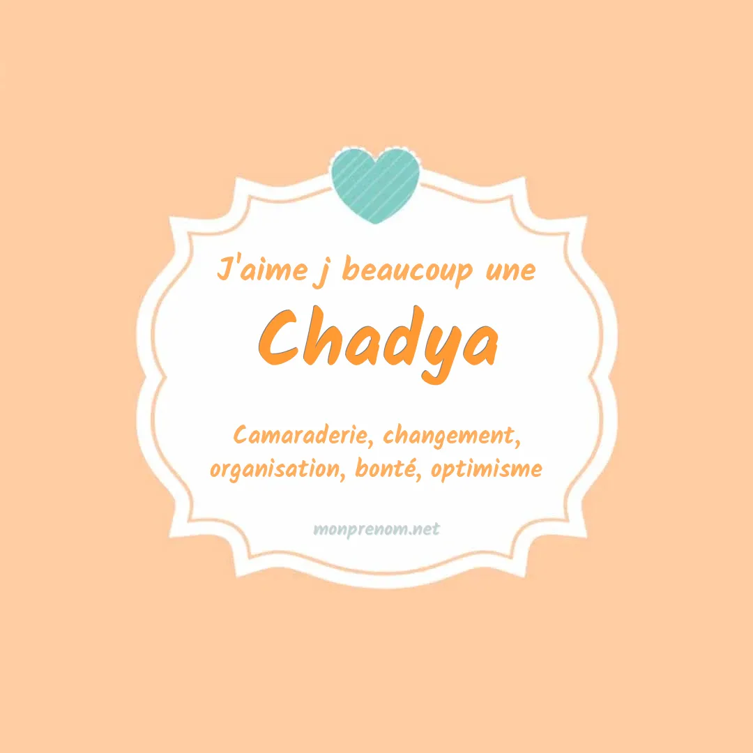 J'aime beaucoup Chadya