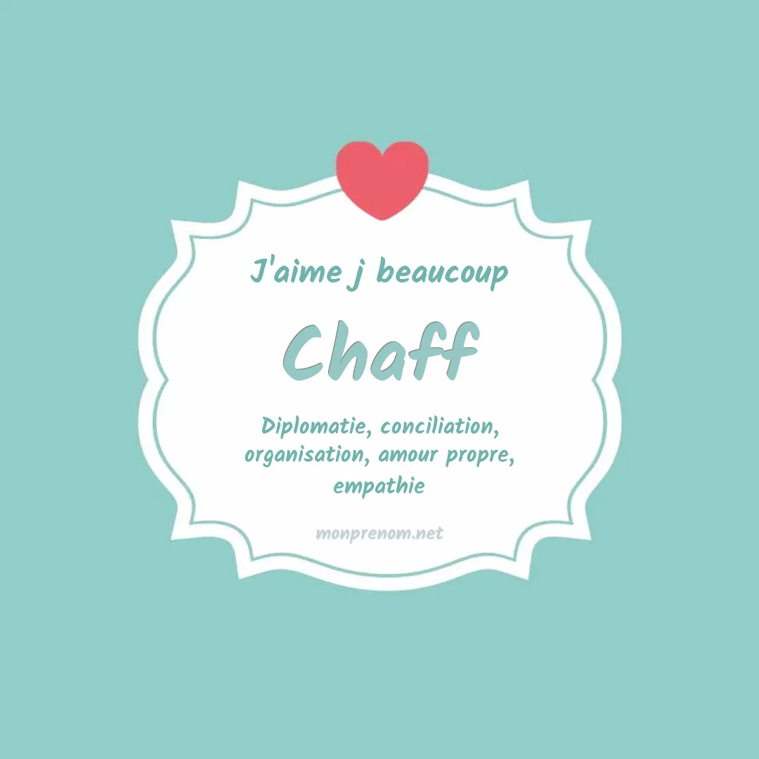 J'aime beaucoup Chaff
