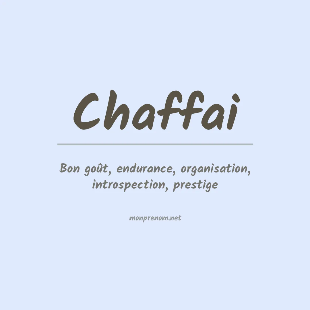 Signification du prénom Chaffai