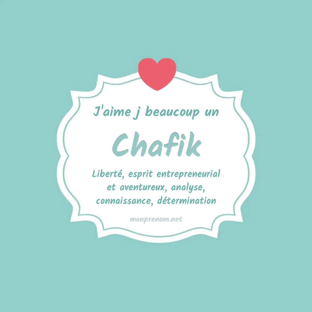 J'aime beaucoup Chafik