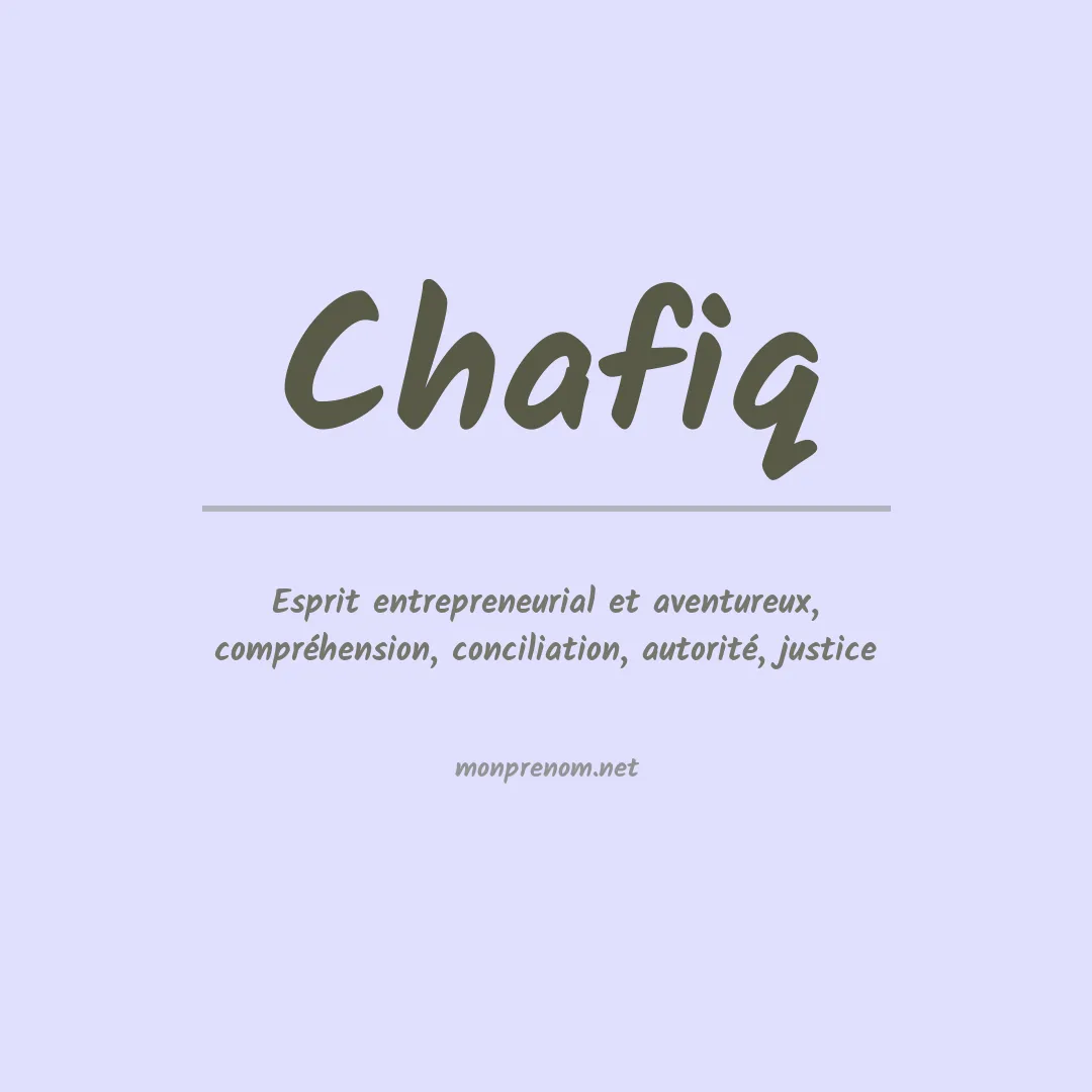 Signification du prénom Chafiq