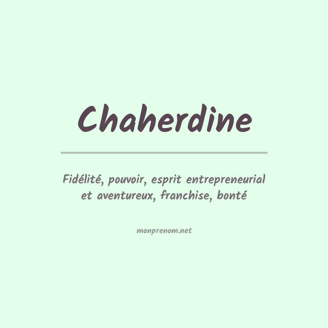 Signification du prénom Chaherdine