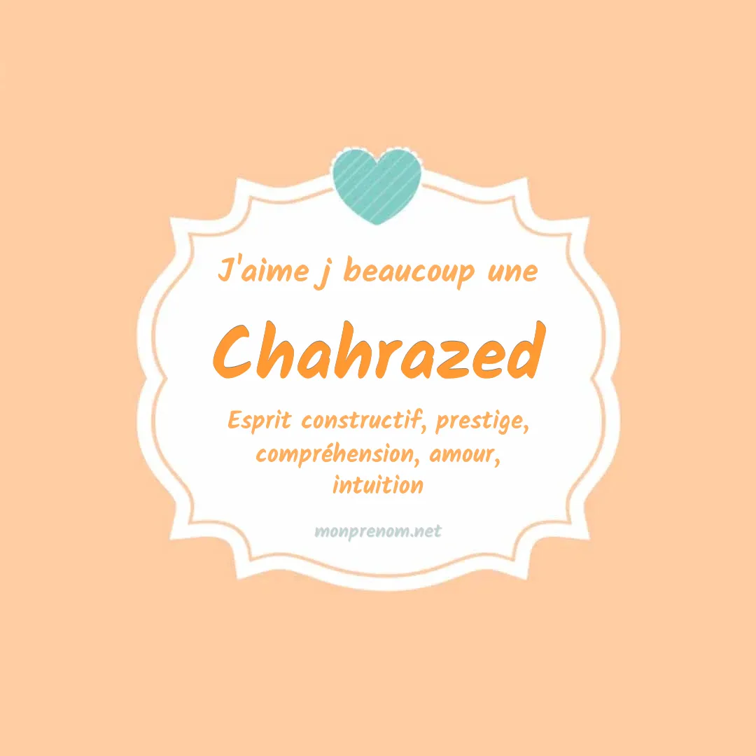 J'aime beaucoup Chahrazed