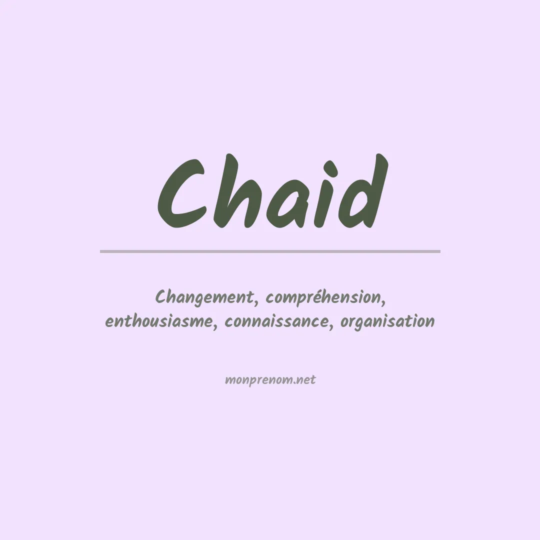 Signification du prénom Chaid