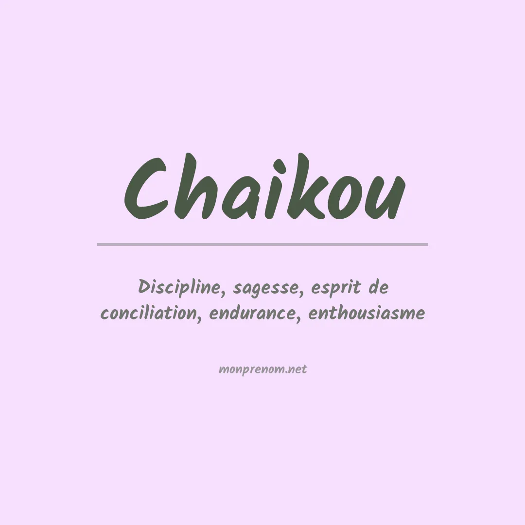 Signification du prénom Chaikou
