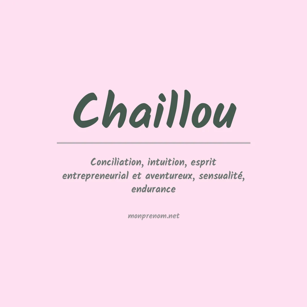 Signification du prénom Chaillou