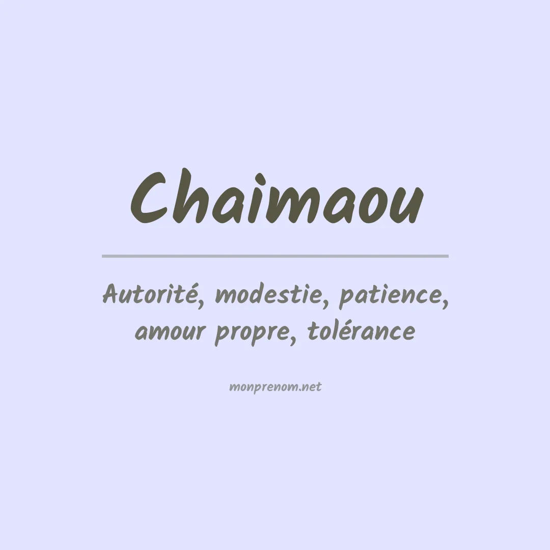 Signification du prénom Chaimaou