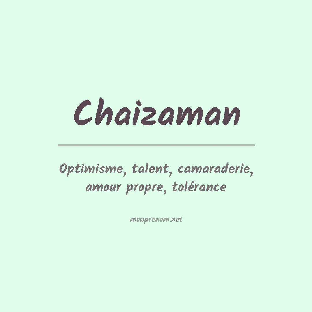 Signification du prénom Chaizaman