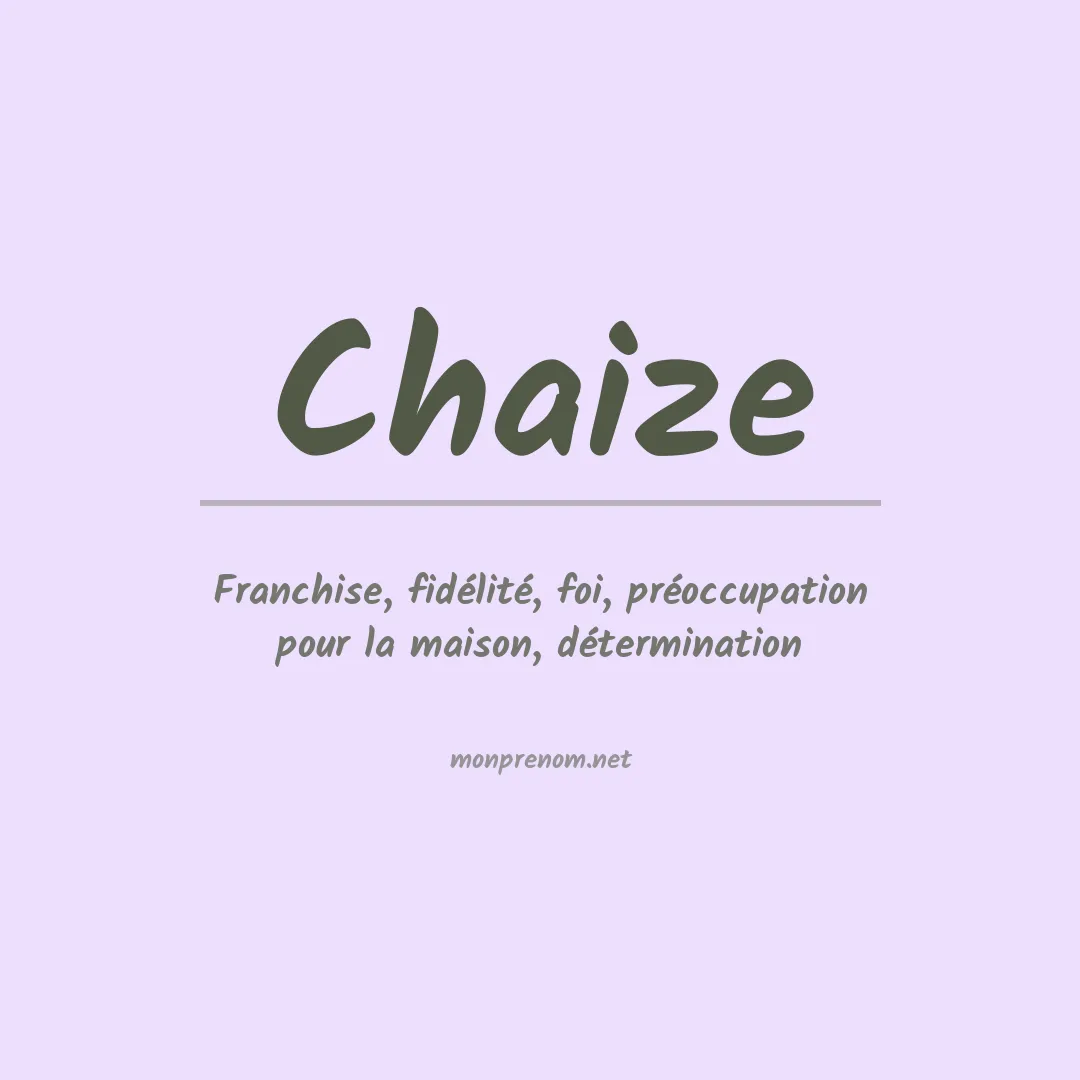 Signification du prénom Chaize