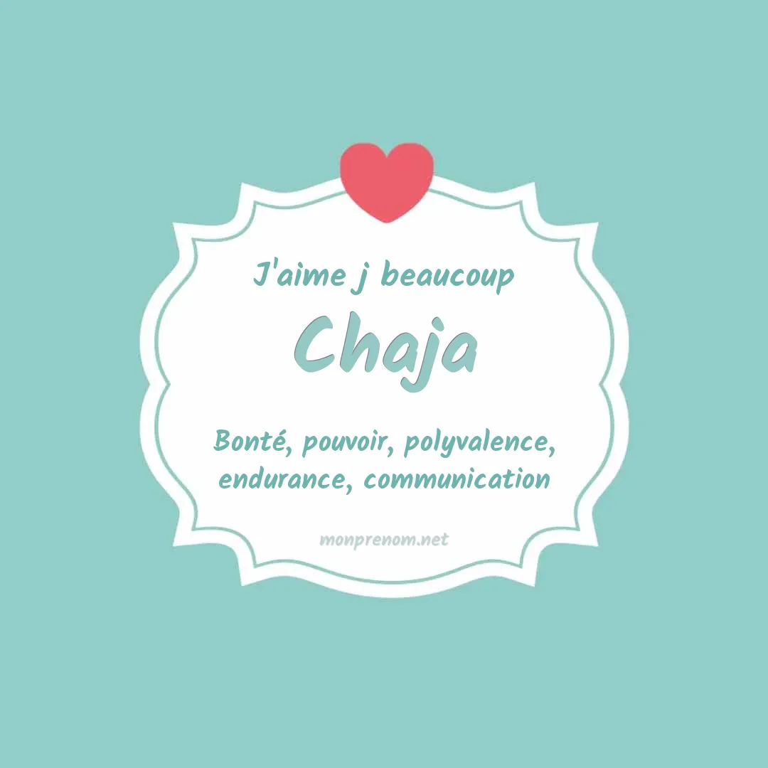 J'aime beaucoup Chaja