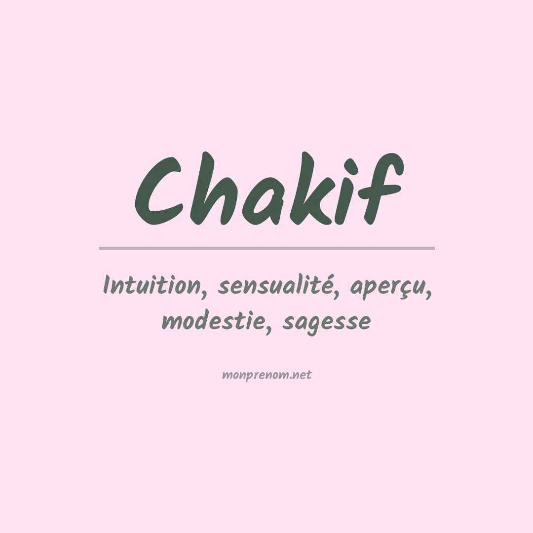 Signification du prénom Chakif